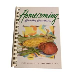 Homecoming Special Foods Special Memories Baylor University Staff 1994 Hardcover
